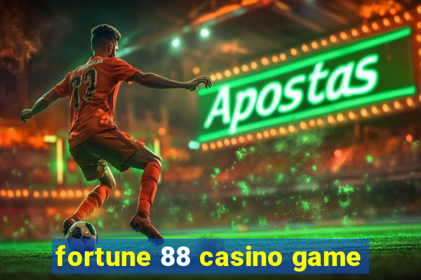 fortune 88 casino game