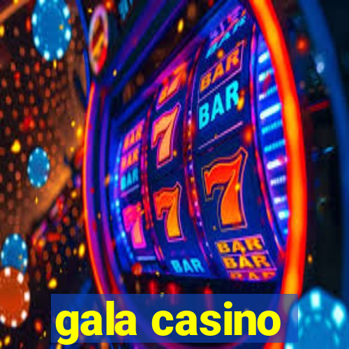 gala casino