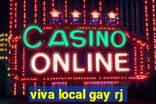 viva local gay rj