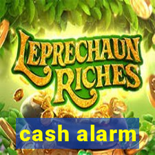 cash alarm