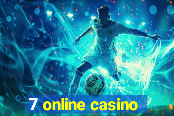 7 online casino