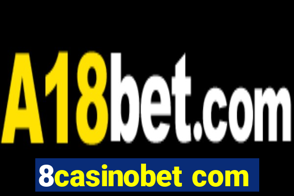 8casinobet com