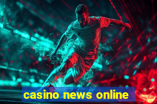 casino news online