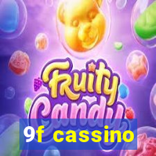 9f cassino