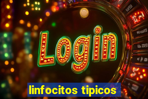 linfocitos tipicos