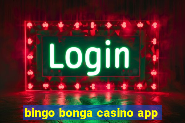 bingo bonga casino app