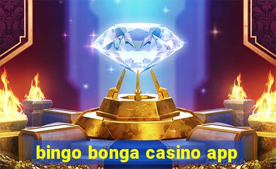 bingo bonga casino app