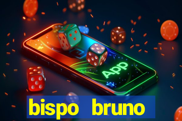 bispo bruno leonardo fortuna