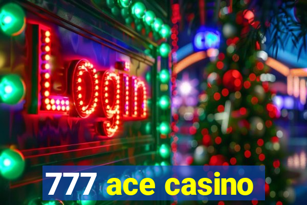 777 ace casino