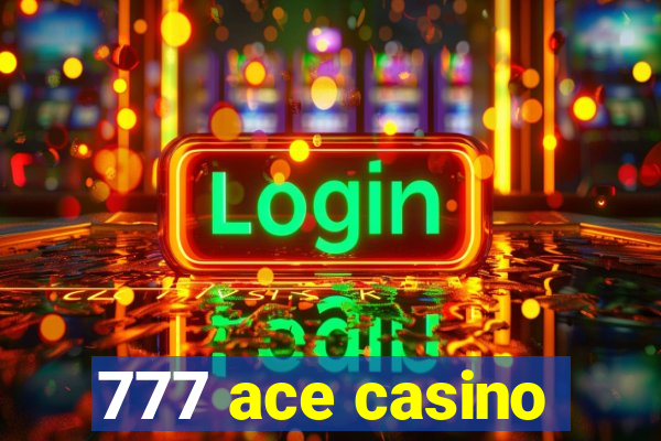 777 ace casino