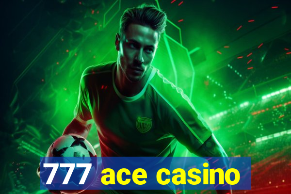 777 ace casino