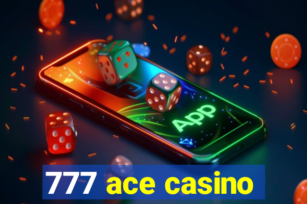 777 ace casino