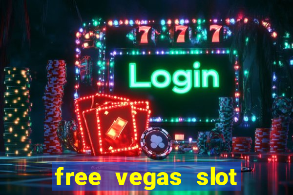 free vegas slot machine games online