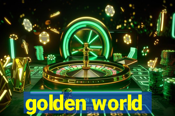 golden world