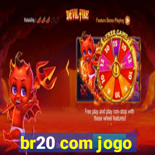 br20 com jogo