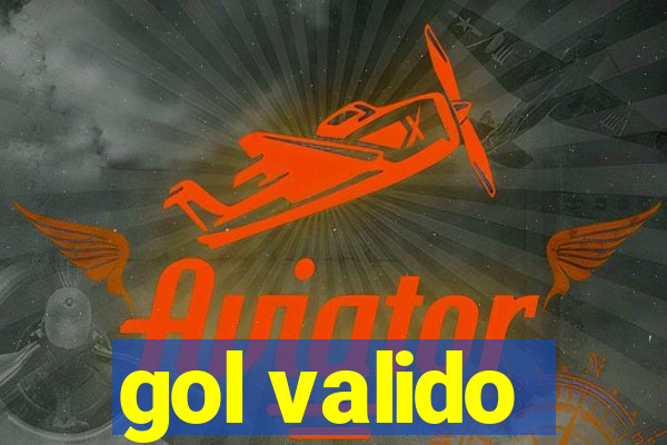 gol valido