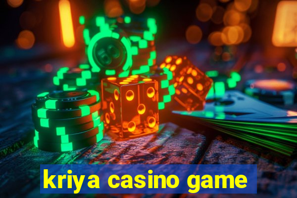 kriya casino game