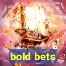 bold bets