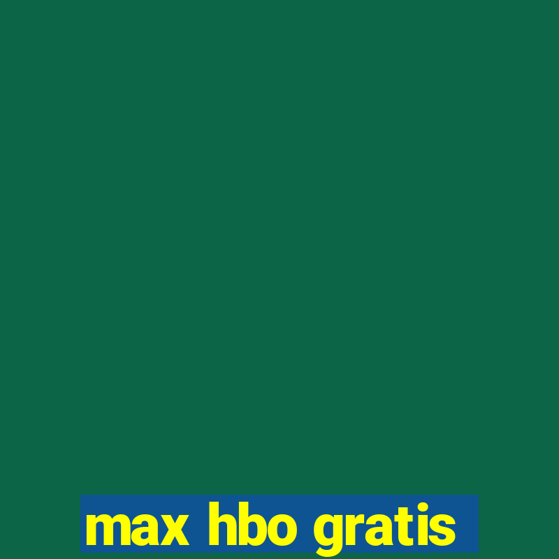 max hbo gratis