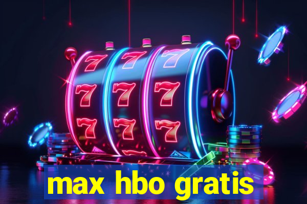 max hbo gratis