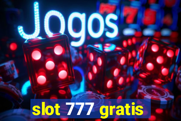 slot 777 gratis