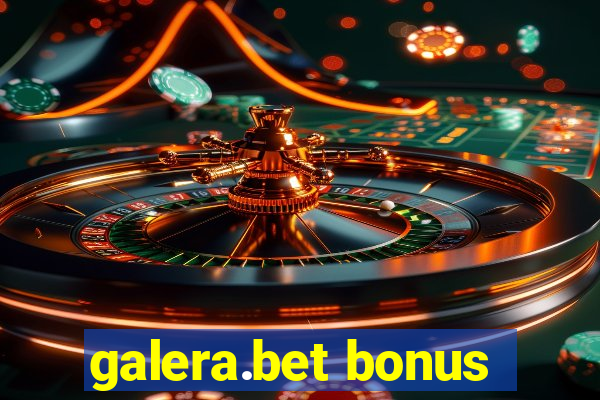 galera.bet bonus