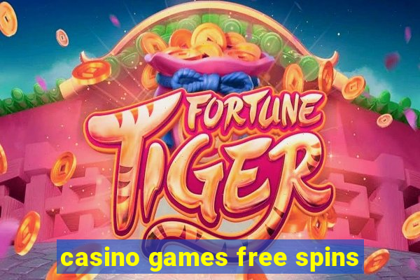 casino games free spins