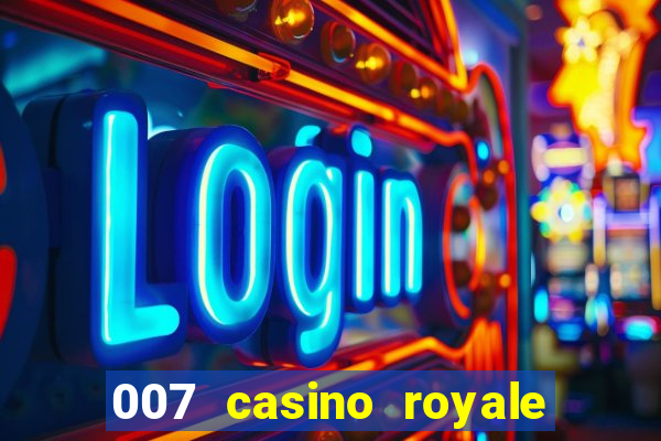 007 casino royale 007 skyfall