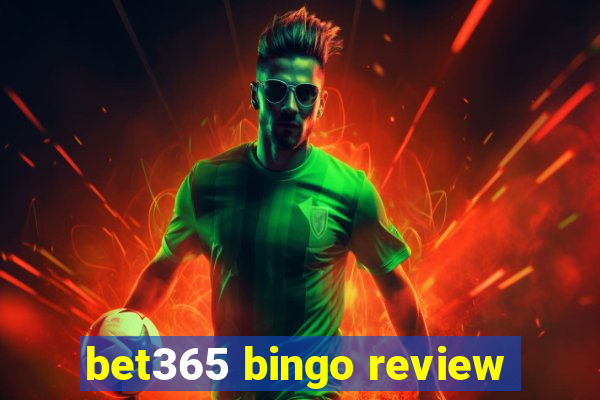 bet365 bingo review