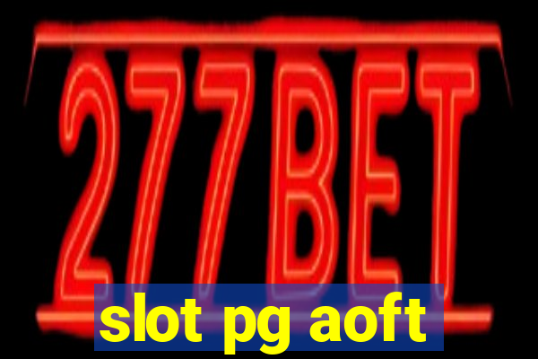 slot pg aoft