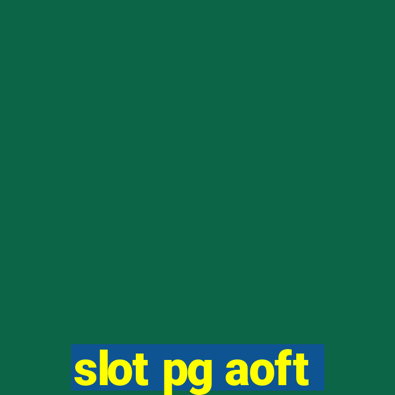 slot pg aoft