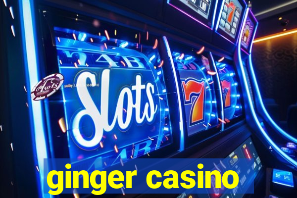 ginger casino