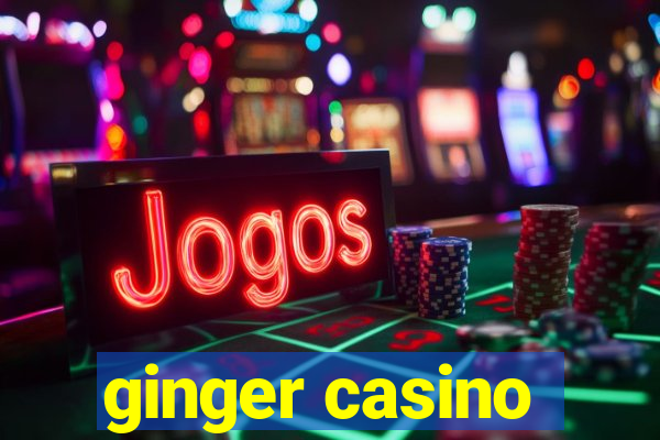 ginger casino