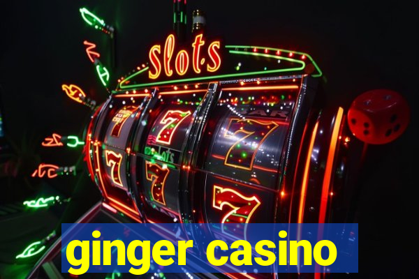 ginger casino