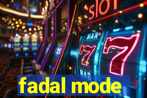 fadal mode