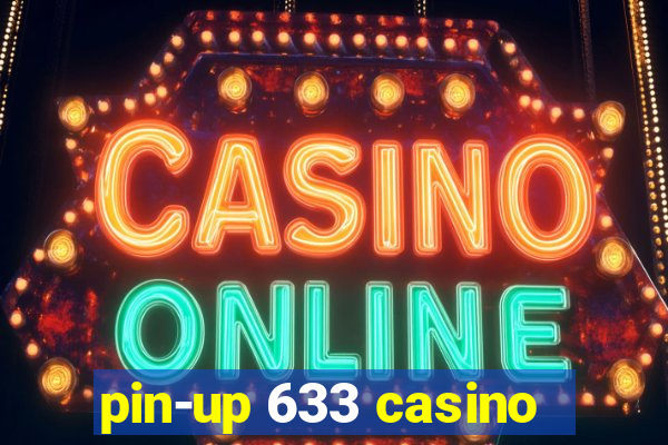 pin-up 633 casino