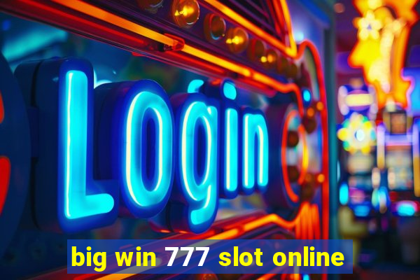 big win 777 slot online