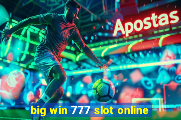 big win 777 slot online