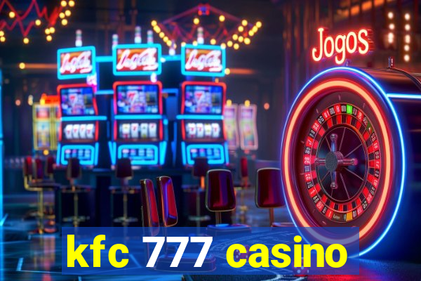 kfc 777 casino