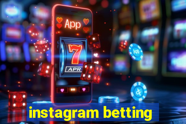 instagram betting