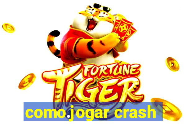 como.jogar crash