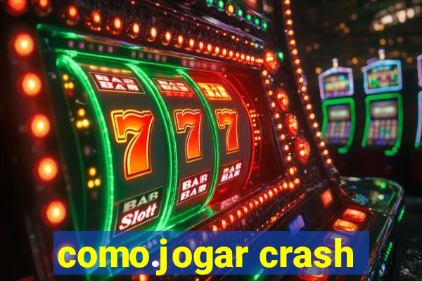 como.jogar crash