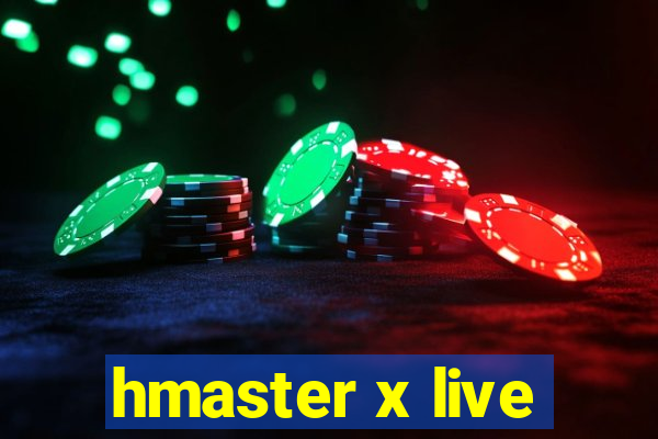 hmaster x live