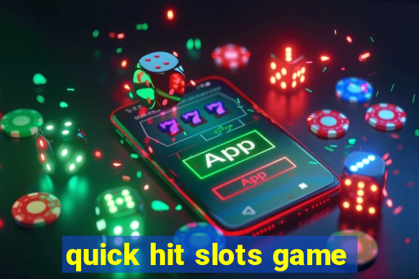 quick hit slots game