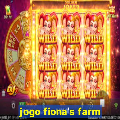 jogo fiona's farm