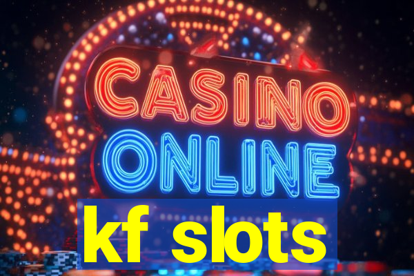 kf slots