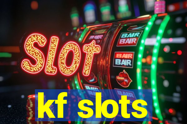 kf slots