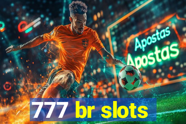 777 br slots