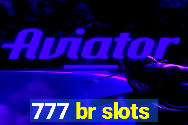 777 br slots