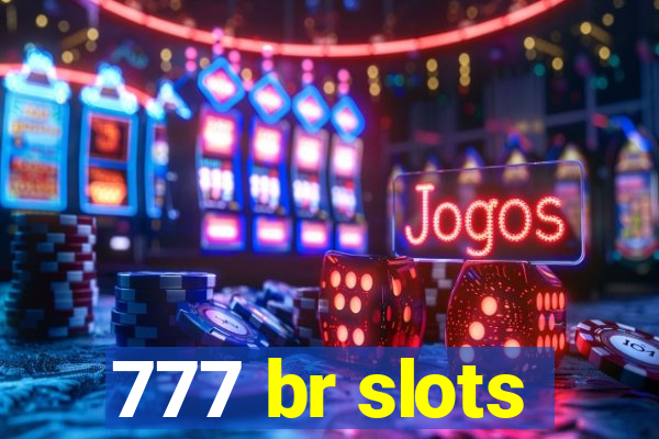 777 br slots